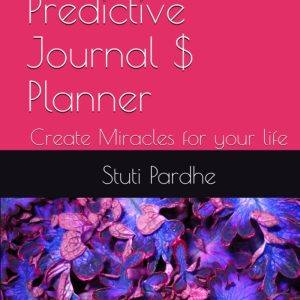 The Gratitude Predictive Journal & Planner: Create Miracles for your life